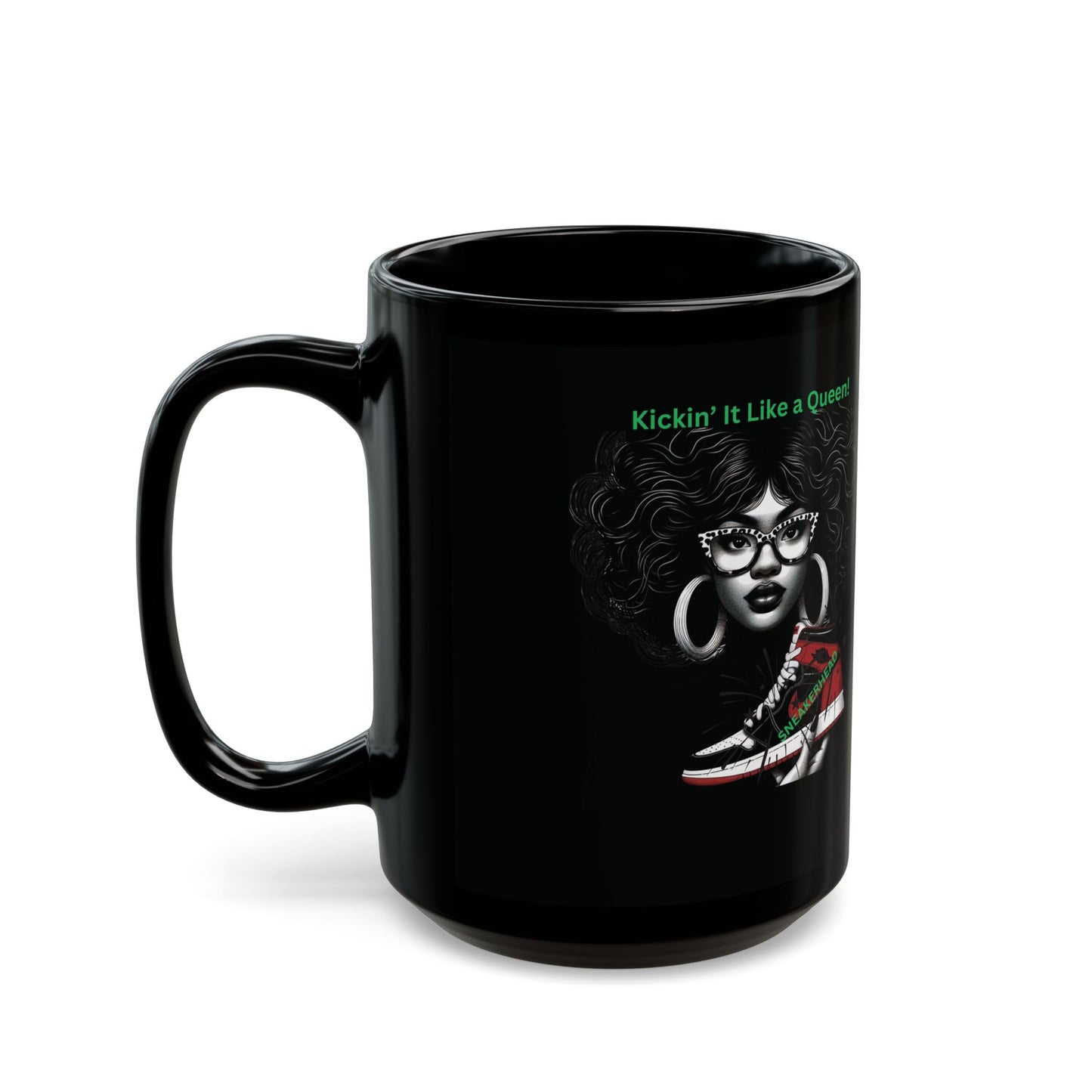 Sneakerhead: Kickin' It Like a Queen Black Mug (11oz, 15oz)