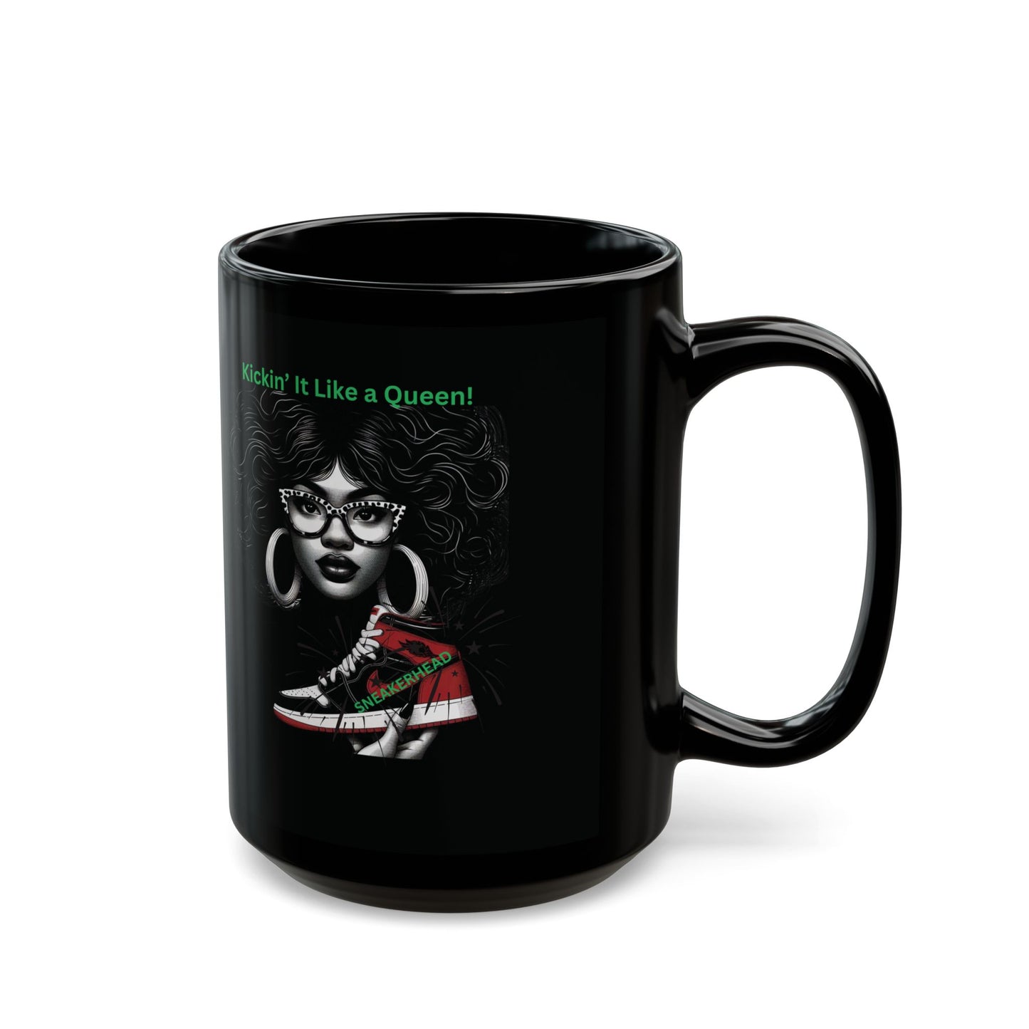 Sneakerhead: Kickin' It Like a Queen Black Mug (11oz, 15oz)