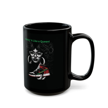 Sneakerhead: Kickin' It Like a Queen Black Mug (11oz, 15oz)